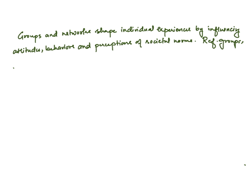 lp4-how-do-groupsnetworks-affect-your-individual-experience-in-what-ways-do-your-reference-groups-influence-what-you-think-about-norms-and-ideas-in-society-what-are-some-ways-in-which-you-le-40723