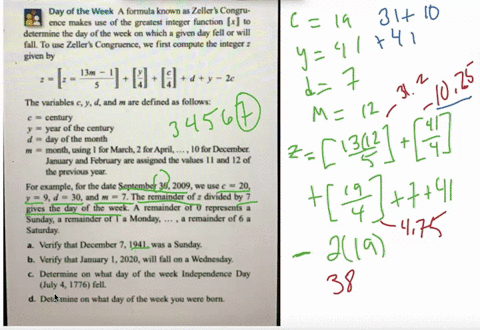 day-of-the-week-a-formula-known-as-zellers-congruence-makes-use-of-the-greatest-integer-function-x-to-determine-the-day-of-the-week-on-which-a-given-day-fell-or-will-fall-to-use-zellers-congruence-we