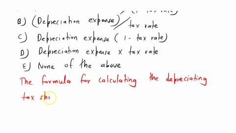 the-formula-for-calculating-the-depreciation-tax-shield-isselect-onea-depreciation-expense-1-tax-rateb-depreciation-expense-tax-ratec-depreciation-expense-1-tax-rated-depreciation-expense-ta-22715
