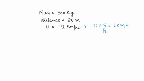 find-the-average-frictional-force-needed-to-accelerate-a-car-weighing-500-kg-in-a-distance-of-25-m-if-the-initial-speed-is-72-kmhaccelerates-at-300-ms2-for-500-s-compute-its-final-kinetic-energy