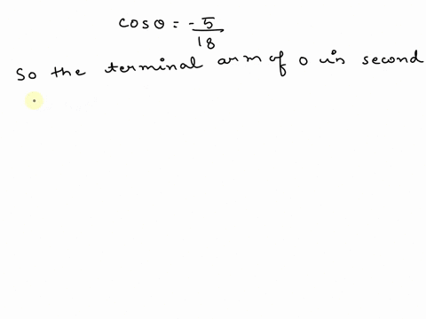 questlon-8-6-points-you-are-given-cose-518-a-in-which-quadrant-could-the-terminal-arm-of-theta-lies-c-find-the-anglels-0-bjfor-less-then-90-degreed-list-exact-values-off-all-primary-trig-rat-18076