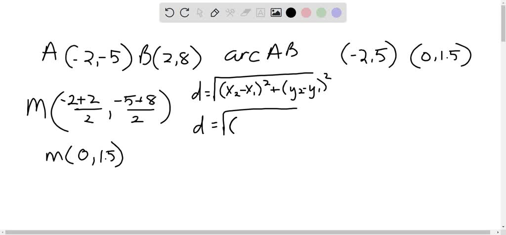 SOLVED: USING STRUCTURE A semicircle has endpoints (-2,-5) and (2,8 ...