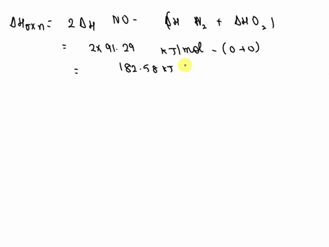 calculate-delta-g-for-the-reaction-below-assuming-delta-h-and-s-do-not-change-that-much-with-temperature-is-the-reaction-spontaneous-at-350k-nzg-ozg-2-nog-58808