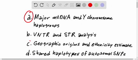 select-the-three-levels-at-which-people-can-trace-their-ancestry-using-dna-data-check-aii-that-apply-major-mtdna-and-chromosome-haplogroups-vntr-and-str-analysis-gcographlc-origins-and-ethni-65808