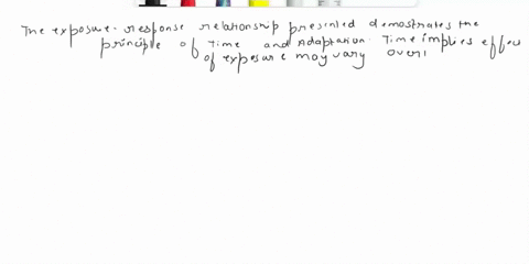 question-9-1-point-in-the-exposure-response-relationship-presented-below-what-principles-are-demonstrated-exposure-time-adaptation-storage-b-and-metabolism-and-excretion-aand-c-39803