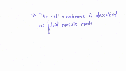 why-is-cell-membrane-described-as-fluid-mosaic-model-what-is-the-liquid-part-of-it-and-which-parts-is-the-mosaic-also-draw-an-image-of-a-plasma-membrane-showing-all-of-the-molecules-present-26197