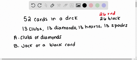 a-single-card-is-drawn-from-a-deck-find-the-probability-of-selecting-a-a-club-or-a-diamond-b-a-jack-or-a-black-card-85587