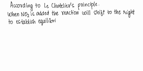 2-no2g-n2g-2-o2g-the-ah-for-the-reaction-above-is-664-kj-the-system-is-initially-at-equilibrium-what-happens-if-no2-is-added-to-the-reaction-mixture-at-constant-temperature-and-volume-select-71524