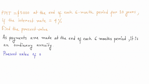 find-the-present-value-of-an-annuity-of-5000-paid-at-the-end-of-each-6-month-period-for-10-years-if-the-interest-rate-is-4-compounded-semiannually-round-your-answer-to-the-nearest-cent-84496