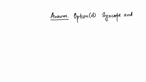 which-of-the-following-symptoms-may-accompany-a-complete-heart-block-125-points-o-a-nausea-and-vertigo-o-b-flushing-and-slurred-speech-o-c-cephalalgia-and-blurred-vision-o-d-syncope-and-slow-ventricul