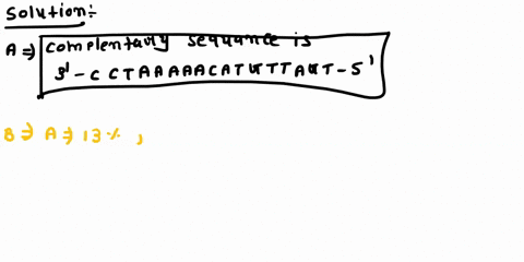 a-the-nucleotide-sequence-of-one-dna-strand-of-a-dna-double-helix-is-5prime-g-g-a-t-t-t-t-t-g-t-c-c-73503