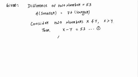 the-difference-between-two-numbers-is-53-four-times-the-smaller-is-equal-to-7-more-than-the-larger-what-are-the-numbers-52683