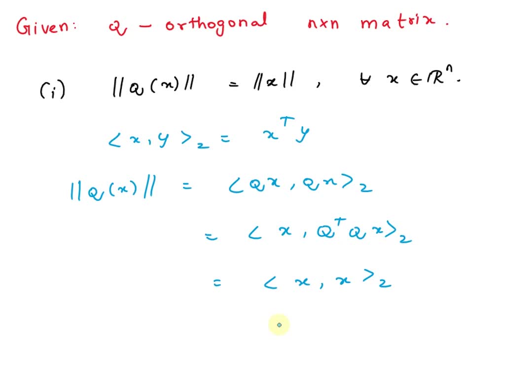 SOLVED Show that an orthogonal matrix preserves angles let Q ∈ R^3x3