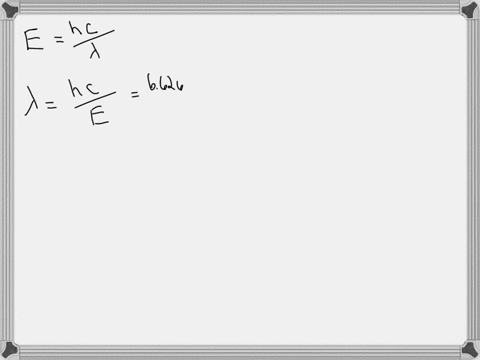 what-is-the-wavelength-in-nm-of-a-photon-if-the-energy-is-767-1019-j-h-6626-1034-j-s-01175
