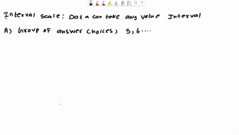 which-of-the-following-is-an-example-of-interval-scale-data-a-group-of-answer-choices-b-customer-satisfaction-ratings-c-preferred-brand-ranking-d-annual-income-of-customers-e-none-of-the-abo-00618