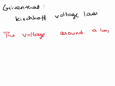 kirchhoff-voltage-law-kvl-is-voltage-in-equal-volingr-voltage-roty-from-high-to-low-nont-of-the-othen-voltage-guer-fromn-low-t-high-0-voltager-aroutd-ay-jop-balance-49022