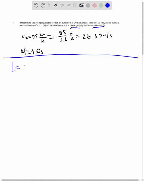 determine-the-stopping-distances-for-an-automobile-with-an-initial-speed-of-95-kmh-and-human-reaction-time-of-10-s-a-for-an-acceleration-a-50-ms2-b-for-a-70ms2-sepi-72277