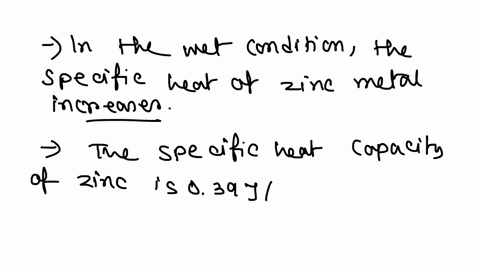 in-thls-experlmcnt-hf-the-hot-mctal-sample-was-wet-betore-it-wus-translerted-tothc-wjtct-ip-thecalotite-ter-hox-hould-thicattectthe-expenimental-hcat-capacry-ofthc-mctal-explin-jnswez-lenms-88294