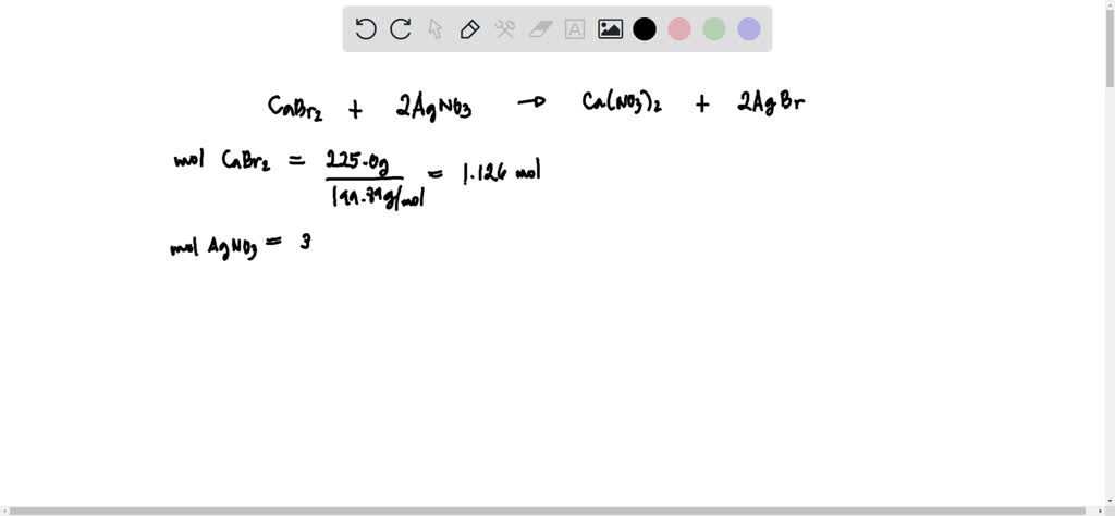 SOLVED: Calcium bromide reacts with silver nitrate to form calcium ...