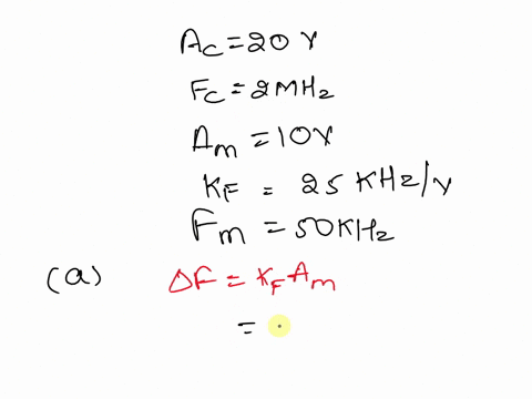 a-sinusoidal-carrier-of-20v-2mhz-is-frequency-modulated-by-a-sinusoidal-message-signal-of-10v-50khz-kf25khzv-find-a-f-bandwidth-and-power-b-repeat-the-above-if-message-signal-amplitude-is-do-52698