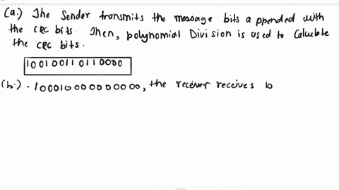 consider-a-crc-error-detection-scheme-with-a-generator-polynomial-g-x-x4-x-1-we-want-to-encode-the-bits-10010011011-at-the-sender-using-the-crc-and-then-transmit-the-encoded-bit-sequence-ove-73922