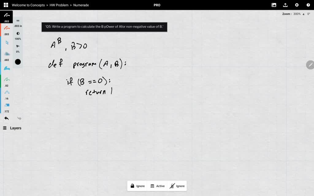 SOLVED: Q5: Write A Program To Calculate The B Power Of A For A Non ...