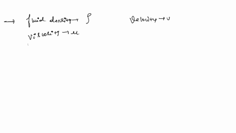 fluid-of-density-p-and-viscosity-u-flows-at-an-average-velocity-v-through-a-circular-pipe-of-diameter-d-by-dimensional-analysis-the-shear-stress-to-of-the-pipe-wall-can-be-representedas-sele-72952