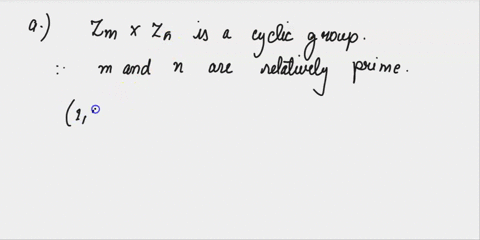 2-_-let-m-and-n-be-integers-that-are-greater-than-1_-if-m-and-n-are-relatively-prime-prove-that-zm-x-zn-is-a-cyclic-group-if-m-and-n-are-not-relatively-prime-prove-that-zm-x-zn-is-not-cyclic-98983