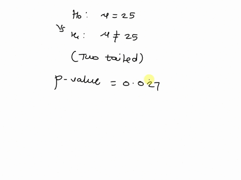 given-ho-25ha-25and-p-0027-do-you-reject-or-fail-to-reject-h0-at-the-001-level-significance-a-reject-h-0-fail-to-reject-h-0-not-sufficient-information-t0-decide-17093