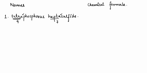 complete-the-table-below_-some-binary-molecular-compounds-name-chemlcal-formula-5-2-tetraphosphorus-heptasulfide-tetraphosphorus-trisulfide-phosphorus-pentachloride-phosphorus-trichloride-51154