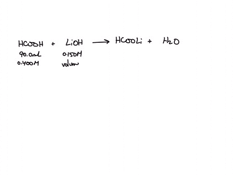 in-the-titration-of-900-ml-of-0400-m-hcooh-with-0150-m-lioh-how-many-ml-of-lioh-are-required-to-reach-the-equivalence-point