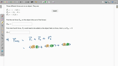 three-different-forces-act-on-an-object-they-are-f1-3-5-f2-4-_8-f3-52-speak-find-the-net-force-fnet-on-the-object-the-sum-of-the-forces-fnet-find-what-fourth-force-f4-would-need-to-be-added-52214