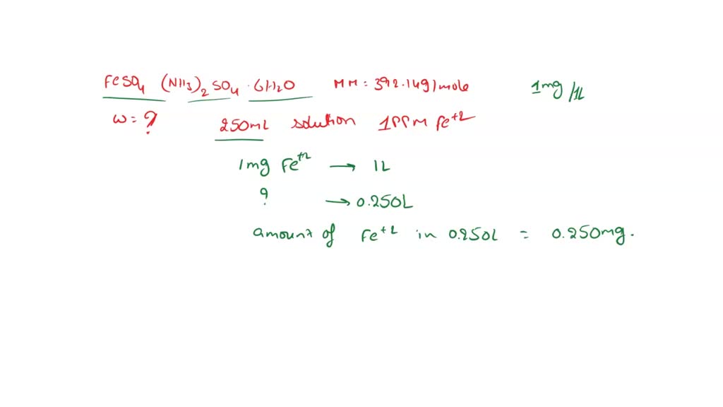 SOLVED: How many grams of FeSO4*(NH4)2SO4*6H2O (MW 392.14) must be ...