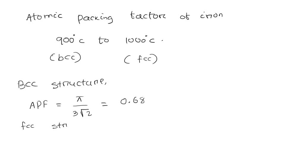 SOLVED The atomic packing factor of iron increases by what fraction