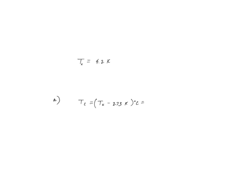 the-boiling-point-of-liquid-helium-is-42-k-at-atmospheric-pressure-a-what-is-this-temperature-on-the-celsius-scale-c-b-what-is-this-temperature-on-the-fahrenheit-scale-f