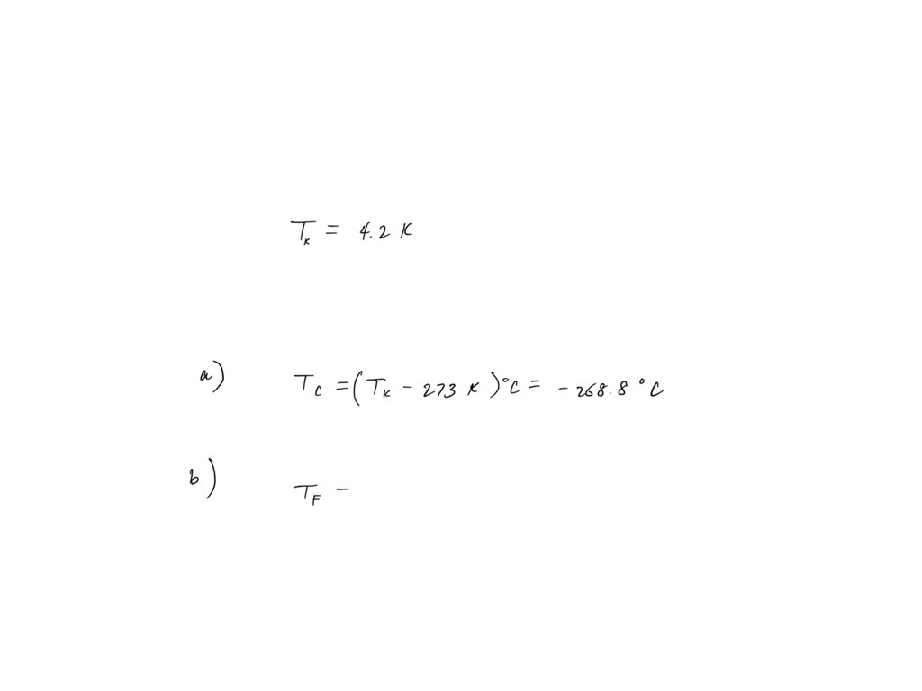 SOLVED The boiling point of liquid helium is 4.2 K at atmospheric