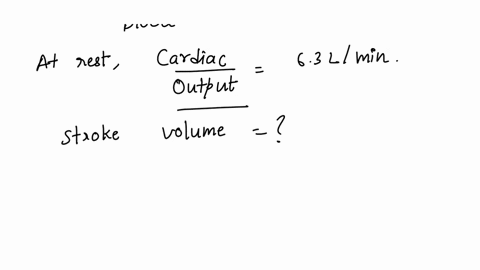 john-has-a-resting-pulse-of-75-bpm-his-blood-volume-is-approximately-68-liters-at-rest-his-cardiac-output-is-63-litersmin-a-what-must-his-stroke-volume-be-b-what-is-his-esv-if-his-edv-is-140-30823