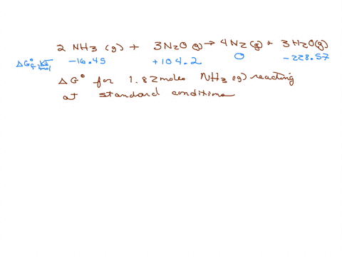 consider-the-reaction-2nh3g3n2og4n2g3h2og-using-standard-thermodynamic-data-at-298k-calculate-the-free-energy-change-when-182-moles-of-nhgg-react-at-standard-conditions-grxn-kj-87503