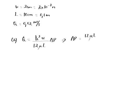 problem-4-consider-laminar-flow-of-a-newtonian-fluid-of-viscosity-10-3-mathrmpa-s-through-a-parallel-plate-channel-the-separation-between-the-plates-is-5-mm-and-the-width-of-the-plates-is-2-cm-the-pla