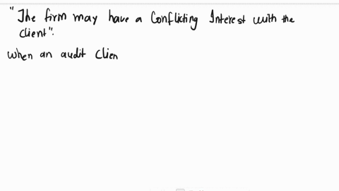 which-statement-best-explains-why-the-sec-has-concerns-about-the-independence-of-an-audit-firm-when-its-audit-client-owes-a-substantial-amount-of-fees-to-the-firm-the-firm-may-have-a-conflic-24049