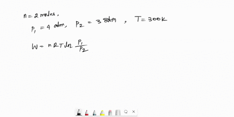 two-moles-of-ideal-gas-is-expanded-reversibly-from-4atm-to-3-atm-at-const-temperature-of-300k-calculate-work-done-ans-332-34503