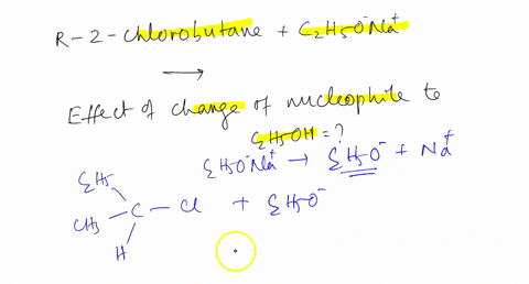 for-the-reaction-of-r-2-chlorobutane-with-sodium-ethoxide-what-would-the-effect-be-of-changing-the-nucleophile-to-ethanol-the-reaction-will-proceed-by-the-sn1-mechanism-there-would-be-no-eff-81846