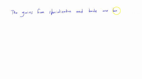 the-gains-from-specialization-and-trade-are-based-not-on-absolute-advantage-but-on-________-group-of-answer-choices-comparative-advantage-gains-from-the-trade-opportunity-cost