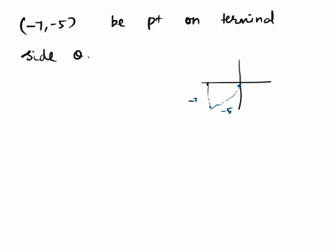 let-7-5-be-a-point-on-the-terminal-side-of-0-find-the-exact-values-of-sin-sec-and-tan-0-secd-tan-0-sin-29338