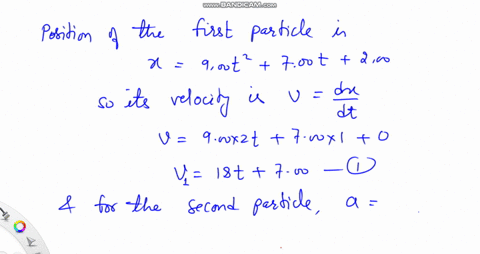 two-particles-move-along-an-x-axis-the-position-of-particle-1-is-given-by-x-900t2-700t-200-in-meters-and-seconds-the-acceleration-of-particle-2-is-given-by-a-900t-in-meters-per-seconds-squar-59658