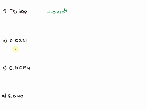 write-each-of-the-following-numbers-in-scientific-notation-a-70300-b-00231-c-0000154-d-5040-87048