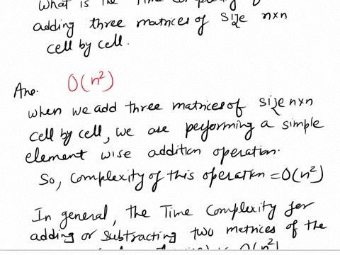 what-is-the-time-complexity-of-adding-three-matrices-of-size-nxn-cell-by-cell-34593