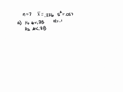 a-random-sample-of-70-produced-the-summary-statistics-x0336-and-s20057-a-test-the-null-hypothesis-that-038-against-the-alternative-hypothesis-that-038-using-010-what-is-the-value-of-the-test-21243