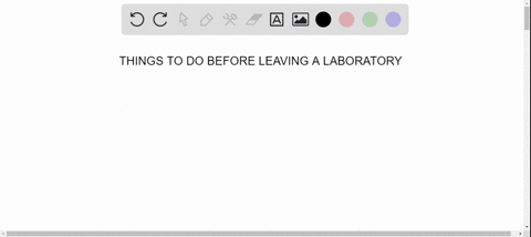 list-three-things-you-should-do-before-leaving-the-laboratory