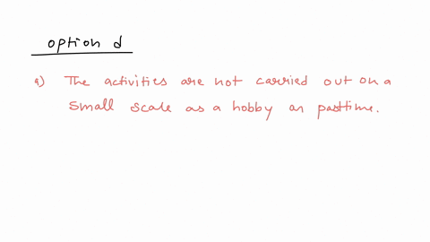 activities-that-generate-income-and-expenses-are-considered-a-business-for-tax-purposes-if-a-those-activities-are-not-carried-out-on-a-small-scale-as-a-hobby-or-pastime-b-those-activities-are-carried-